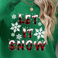 LET IT SNOW Round Neck Long Sleeve Sweatshirt
